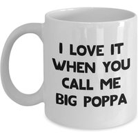 Ich Liebe Es, Wenn Du Mich Anrufst Big Poppa Becher - Lustiger Tee Heißer Kakao Kaffeetasse Neuheit Geburtstag Geschenkidee von SarcasticCoffeeMugs