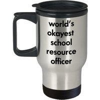 Welten Okayest Schulressourcenoffizier Reisebecher - Kaffee Isolierbecher Tasse Neuheit Geburtstag Weihnachten Jubiläum Gag Geschenke Welten Okayest Schulressourcenoffizier Reisebecher - Kaffee Isolierbecher Tasse Neuheit Geburtstag Weihnachten Jubiläum Gag Geschenke von SarcasticCoffeeMugs