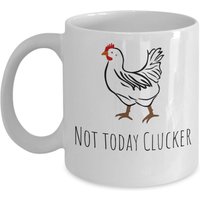 Huhn Becher - Not Today Clucker Lustige Tasse Liebhaber Geschenke Themen Bauer Geschenk Hühner von Sarothdesigns