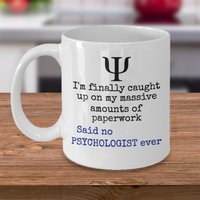 Psychologie Kaffeebecher - Ich Bin Endlich Auf Meine Massiven Mengen An Papierkram Gesagt Keine Psychologist Jemals Lustige Gag Psychotherapeut von Sarothdesigns