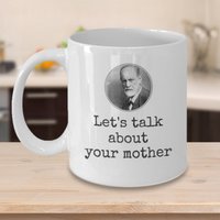 Psychologie Kaffeebecher - Lassen Sie Uns Über Ihre Mutter Sprechen Sigmund Freud Psychologe Lustige Tasse Geschenk von Sarothdesigns