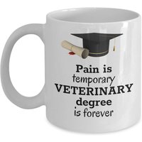 Tierärzte Tasse - Pain Is Temporary Tierärzter Abschluss Ist Für Immer Geschenk von Sarothdesigns