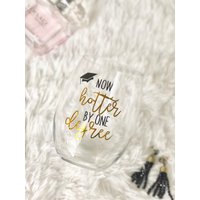 Abschlussgeschenk | Abschluss Weinglas Jetzt Um Ein Grad Heißer Klasse 2019 Geschenk Zur College-Abschlussfeier von SassyandCoDesigns
