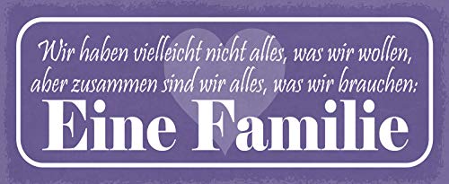 Schatzmix Blechschild Spruch Wir haben vielleicht Nicht Alles, was wir wollen, Aber zusammen sind wir Alles, was wir brauchen: Eine Familie Metallschild 27x10 Deko tin Sign von Schatzmix