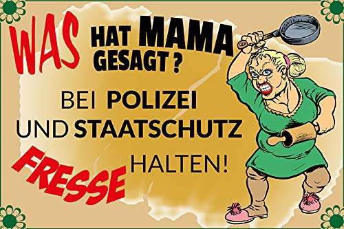 Schatzmix Spruch was hat Mama gesagt Bei Polizei und Staatschutz Fresse halten Metallschild Wanddeko 20x30 Blechschild, Blech, Mehrfarbig, 20x30 cm von Schatzmix