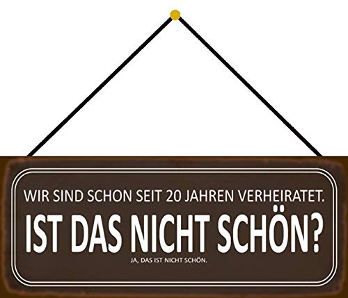 Schatzmix Seit 20 Jahren verheiratet… Schild Metallschild 27x10 cm mit Kordel Blechschild, Blech, Mehrfarbig von Schatzmix