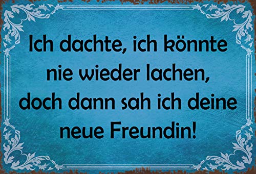 Schatzmix Spruch …doch dann SAH ich Deine Neue Freundin Metallschild Wanddeko 20x30cm tin Sign Blechschild, Blech, Mehrfarbig, 20x30 cm von Schatzmix
