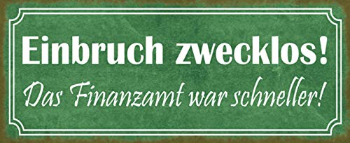 Schatzmix Spruch Einbruch Zwecklos Finanzamt Metallschild 27x10 cm Wanddeko tin Sign Blechschild, Blech, Mehrfarbig von Schatzmix