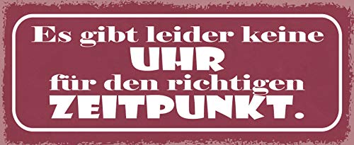 Schatzmix Spruch Es gibt leider Keine Uhr für den richtigen Zeitpunkt. Metallschild 27x10 Deko tin Sign Blechschild, Blech, Mehrfarbig, 27x10 cm von Schatzmix