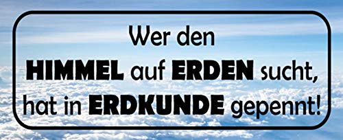 Schatzmix Spruch Himmel Erde Erdkunde Metallschild 27x10 cm Wanddeko tin Sign Blechschild, Blech, Mehrfarbig von Schatzmix