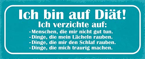 Schatzmix Spruch Ich Bin auf Diät Ich verzichte auf: Menden, die Mir Nicht gut tun-Dinge, die Mein Lächeln rauben. Metallschild 27x10 Deko tin Sign Blechschild, Blech, Mehrfarbig, 27x10 cm von Schatzmix