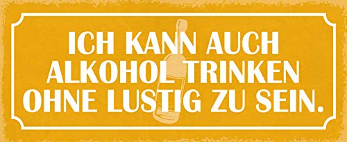 Schatzmix Spruch Ich kann auch Alkohol Trinken ohne lustig zu Sein Metallschild 27x10 Deko tin Sign Blechschild, Blech, Mehrfarbig, 27x10 cm von Schatzmix