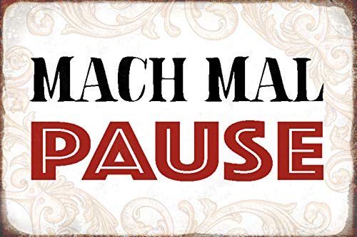 Schatzmix Spruch Mach mal Pause Schild Metallschild Wanddeko tin Sign 20x30 Blechschild, Blech, Mehrfarbig, 20x30 cm von Schatzmix