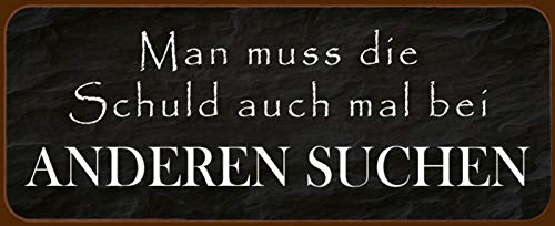 Schatzmix Spruch Man muss die Schuld auch mal bei Anderen suchen Metallschild 27x10 cm Wanddeko tin Sign Blechschild, Blech, Mehrfarbig Schatzmix Spruch Man muss die Schuld auch mal bei Anderen suchen Metallschild 27x10 cm Wanddeko tin Sign Blechschild, Blech, Mehrfarbig von Schatzmix