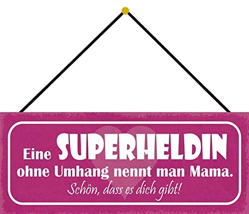 Schatzmix Spruch Superheldin ohne Umhang = Mama. Metallschild 27x10 mit Kordel Blechschild, Blech, Mehrfarbig, 27x10 cm von Schatzmix