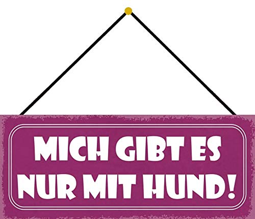 Schatzmix gibt es nur m. Hund Metallschild 27x10 Deko tin Sign m. Kordel Blechschild, Blech, Mehrfarbig, 27x10 cm von Schatzmix