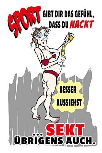 Schatzmix Spruch Sport gibt dir das Gefühl…. Metallschild 20x30 cm Wanddeko tin Sign Sekt nakt Blechschild, Blech, Mehrfarbig von Schatzmix