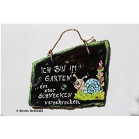 Ich Bin Im Garten Schnecke von Schiefermalerin