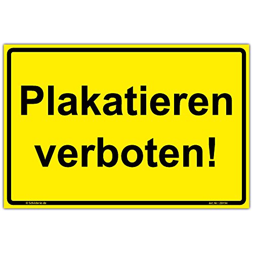 Schild "Plakatieren verboten!" Hinweisschild 450x300 mm gelb,Querformat, stabile Aluminiumverbundplatte 3mm stark - inkl. 4 Eckbohrungen von Schilderio