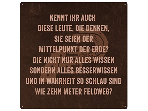 20x20cm Blechschild KENNT IHR AUCH DIESE LEUTE Spruch Schild Besserwisser witzig von Schilderkönig