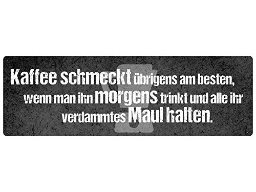 Kaffee SCHMECKT ÜBRIGENS AM BESTEN Schild Spruch Morgenmuffel Freund von Schilderkönig