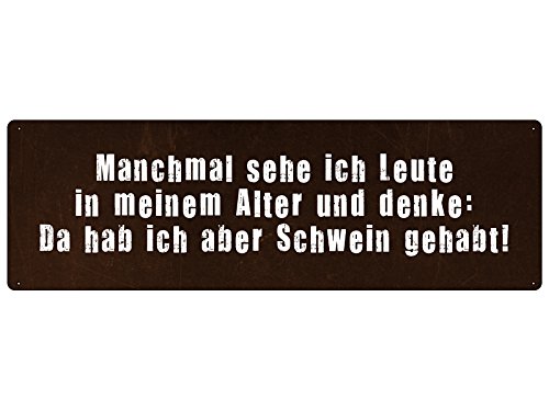 MANCHMAL Sehe ICH Leute IN Meinem Alter Schild Spruch Geburtstag MANCHMAL Sehe ICH Leute IN Meinem Alter Schild Spruch Geburtstag von Schilderkönig