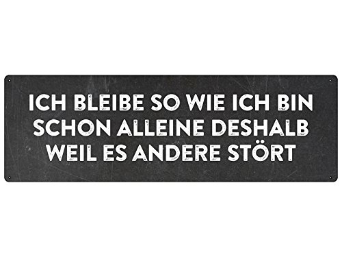 Schild aus Metall mit Spruch ICH BLEIBE SO WIE ICH BIN witziger Spruch Schild aus Metall mit Spruch ICH BLEIBE SO WIE ICH BIN witziger Spruch von Schilderkönig