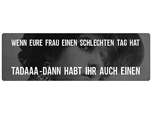 WENN EURE Frau EINEN SCHLECHTEN Tag HAT Schild mit Spruch Geschenk Mann Freund WENN EURE Frau EINEN SCHLECHTEN Tag HAT Schild mit Spruch Geschenk Mann Freund von Schilderkönig