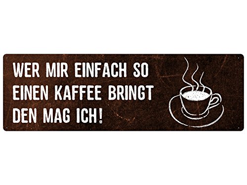 WER Mir EINFACH SO EINEN Kaffee BRINGT Schild Spruch Büro Arbeit Werkstatt Kollegen Chef WER Mir EINFACH SO EINEN Kaffee BRINGT Schild Spruch Büro Arbeit Werkstatt Kollegen Chef von Schilderkönig