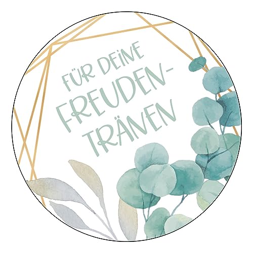 Schokoladenseite 48 x Aufkleber Für deine Freudentränen - 40 mm, Design Eukalyptus 19050240, Sticker geeignet für Hochzeit Gastgeschenk Taufe Kommunion Geburtstag Feste Geschenke Präsente von Schokoladenseite