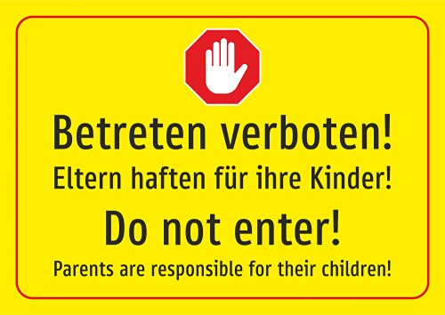 Schild: Betreten verboten! Eltern haften für Ihre Kinder! Deutsch und Englisch (gelb) - A3, 420x297mm, einseitiger Druck | Aluverbundschild von Schrall
