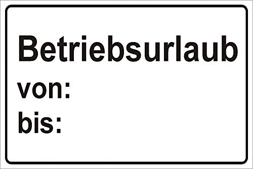 Schild: Betriebsurlaub - 297x210mm einseitiger Druck | Aluverbundschild Schild: Betriebsurlaub - 297x210mm einseitiger Druck | Aluverbundschild von Schrall