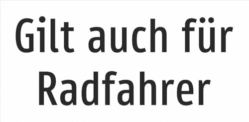 Schild: Gilt auch für Radfahrer - Aluminium | 470x230/2 | reflektierend von Schrall