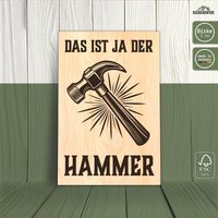 Premium Holzschild Mit Spruch "Das Ist Ja Der Hammer" | Werkstattschild Geschenk Für Vatertag Holzbild Werkstatt Geschenkideen von Seebergwerk