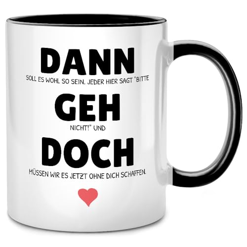Seness Dann geh doch Tasse mit Spruch, Abschiedsgeschenk Kollegen Jobwechsel, Lieblingskollegin Abschied, Beste Kollegin Geschenk, Rente Ruhestand Rentner Renteneintritt, Kaffeetasse Team Büro Arbeit von Seness