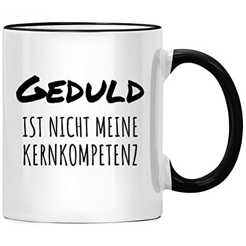 Geduld ist nicht meine Kernkompetenz, Kaffee Tasse - Spruch Kaffeetasse, Büro Geschenk, Kaffeebecher Geschenkidee, Tassen mit Sprüchen Kollegen lustig von Seness