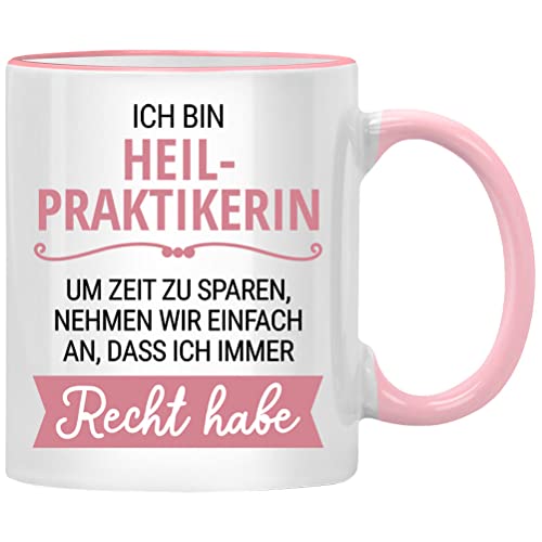 Ich bin Heilpraktikerin habe Recht Heilpraktiker Tasse, Psychotherapie Geschenk, Prüfung Therapeut Therapeutin Psychologe Physiotherapeut Danke Spruch von Seness