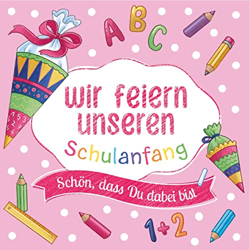 20 Servietten Einschulung Deko Mädchen mit Spruch: Wir feiern unser Schulanfang rosa zur Einschulung. Servietten Schulanfang mit Schultüte, ABC + 1+2=3 für Schulkind Tischdeko 33x33cm von Serviettenshop