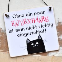 Katzenschild Ohne Katzenhaare Ist Man Nicht Richtig Eingerichtet Katzenschild Ohne Katzenhaare Ist Man Nicht Richtig Eingerichtet von Shabbyflair