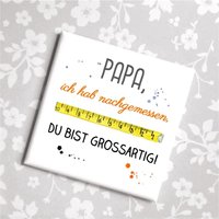 Lustiger Magnet Papa Ich Hab Nachgemessen Du Bist Großartig von Shabbyflair