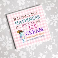 Magnet You Can't Buy Happiness But You Can Icecream Magnet You Can't Buy Happiness But You Can Icecream von Shabbyflair