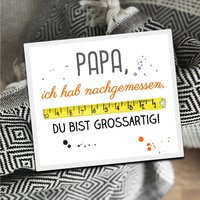 Metallschild Papa Ich Hab Nachgemessen Du Bist Großartig von Shabbyflair