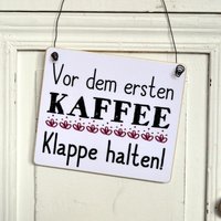 Schild Mit Lustigem Spruch Vor Dem Ersten Kaffee Klappe Halten Dekoidee Für Kaffee-Connaisseurs, Kaffeekenner Und Morgenmuffel von Shabbyflair