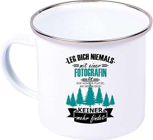 Emaille Tasse, Emaillebecher, Leg Dich Niemals Mit Einer Fotografin An..., Beruf Job, Kaffee Becher Mug, Weiß von ShirtInStyle