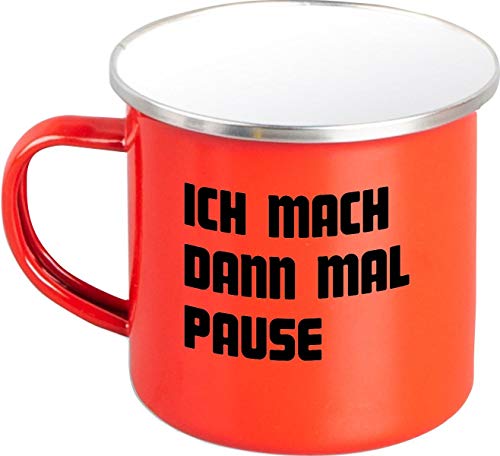 Emaillebecher, Ich Mach Dann Mal Pause, Familie, Kaffee Becher Mug Emaille Tasse, Rot von ShirtInStyle