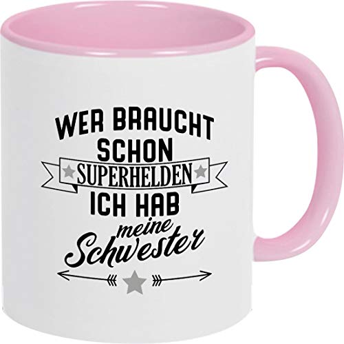 ShirtInStyle Kaffeepott Kaffeetasse, Wer braucht schon Superhelden ich hab meine Schwester, Familie Verwandschaft, Liebe, Freude, Dankbarkeit, Logo, Spruch, Motiv, Farbe rosa von ShirtInStyle