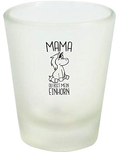 ShirtInStyle Schnapsglas Glas, Mama du bist mein Einhorn Muttertag Mamatag Mutti Mum, Logo, Spruch, Motiv,Farbe Weiß von ShirtInStyle