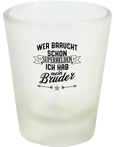 Shirtinstyle Schnapsglas Glas Wer braucht Schon Superhelden ich hab Mein Bruder, Familie Verwandschaft, Liebe, Freude, Dankbarkeit von Shirtinstyle