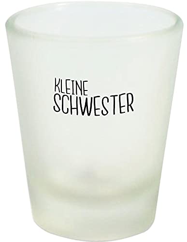 Shirtinstyle Schnapsglas Glas kleine Schwester, Familie Verwandschaft, Liebe, Freude, Dankbarkeit von Shirtinstyle