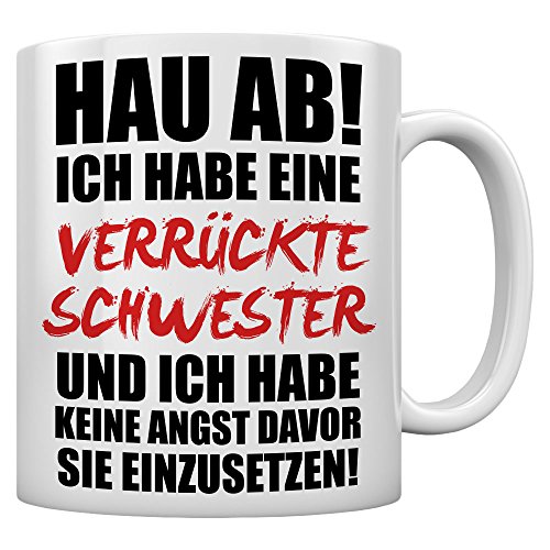 Tasse mit Spruch Geschwistertasse für Bruder verrückten Schwester Kaffeetasse Tee Tassen 11 Oz. Weiß von Shirtgeil